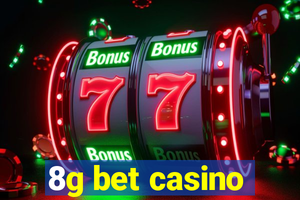 8g bet casino